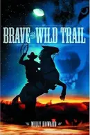 Book cover of Brave the wild trail