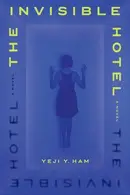 Book cover of The Invisible Hotel