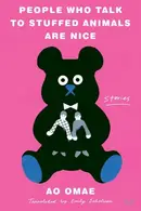 Book cover of People Who Talk to Stuffed Animals Are Nice Stories