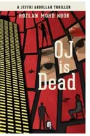 Book cover of Oj Is Dead A Jeffri Abdullah Thriller