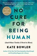 Book cover of No Cure for Being Human