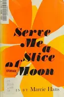 Book cover of Serve me a slice of moon