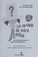 Book cover of Le cerveau de votre enfant