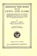 Book cover of Opening the west with Lewis and Clark