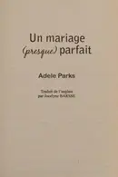 Book cover of Un mariage (presque) parfait