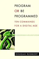 Book cover of Program or be Programmed
