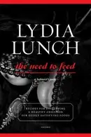 Book cover of The Need To Feed A Hedonists Guide Recipes For Deeply Satisfying Foods