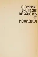 Book cover of Comment une figue de paroles et pourquoi