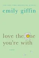 Book cover of Love the One You're With
