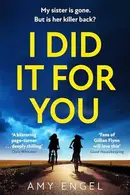 Book cover of I Did It for You