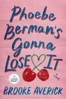 Book cover of Phoebe Berman's Gonna Lose It