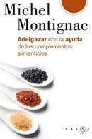 Book cover of Adelgazar con la ayuda de los complementos alimenticios