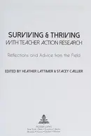 Book cover of Surviving and Thriving with Teacher Action Research