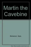 Book cover of Martin the cavebine