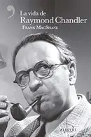 Book cover of La vida de Raymond Chandler