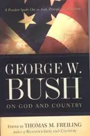 Book cover of George W. Bush on God and country