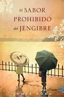 Book cover of El sabor prohibido del jengibre