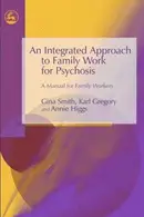Book cover of An integrated approach to family work for psychosis