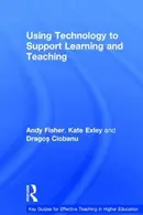 Book cover of Using Technology to Support Learning and Teaching