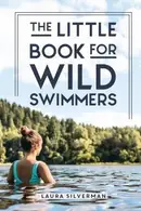 Book cover of Little Book for Wild Swimmers