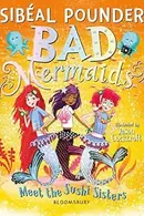 Book cover of Bad Mermaids Meet the Sushi Sisters
