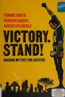 Book cover of Victory. Stand! Raising My Fist for Justice