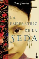 Book cover of La emperatriz de la seda