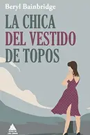 Book cover of LA CHICA DEL VESTIDO DE TOPOS