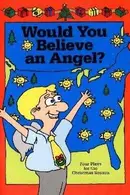 Book cover of Would you believe an angel?