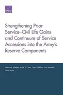Book cover of Strengthening Prior Service–Civil Life Gains and Continuum of Service Accessions into the Army’s Reserve Components