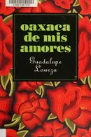 Book cover of Oaxaca de mis amores