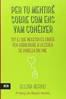 Book cover of Per tu mentiré sobre com ens vam conèixer