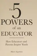 Book cover of The 5 Powers of an Educator-Advanced Edition