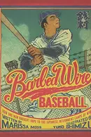 Book cover of Barbed wire baseball