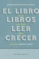 Book cover of El libro de los libros que debes leer para crecer