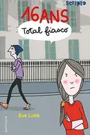 Book cover of 16 ans, total fiasco