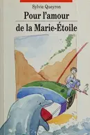 Book cover of Pour l'amour de la "Marie-Etoile"