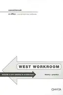 Book cover of West Workroom Towards A New Sobriety In Architecture Theory Practice