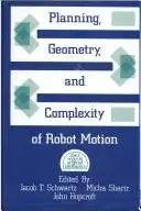 Book cover of Planning, geometry, and complexity of robot motion