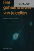 Book cover of Het geheime leven van je cellen