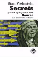 Book cover of Secrets pour gagner en bourse à la hausse et à la baisse