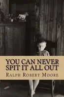 Book cover of You Can Never Spit It All Out