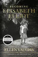 Book cover of Becoming Elisabeth Elliot
