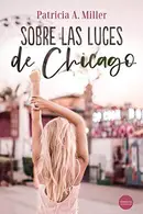 Book cover of Sobre las luces de Chicago