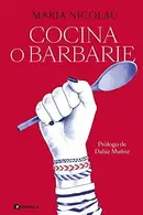 Book cover of Cocina o barbarie