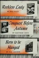 Book cover of Reckless Lady; Conquest Before Autumn; Born to be Hanged