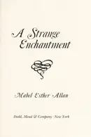 Book cover of A strange enchantment