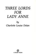 Book cover of Three Lords for Lady Anne