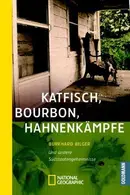 Book cover of Katfisch, Bourbon, Hahnenkämpfe. Und andere Südstaatengeheimnisse
