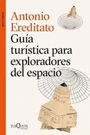 Book cover of Guía turística para exploradores del espacio